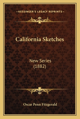 Libro California Sketches: New Series (1882) - Fitzgerald...