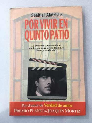 Por Vivir En Quinto Patio. Seatiel Alatriste. Planeta. 1994.