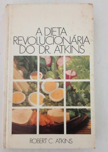 A Dieta Revolucionária Do Dr. Atkins - Robert C. Atkins