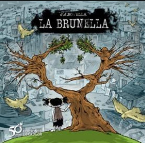 La Brunella - J.j. Rovella, de J.J. Rovella. Editorial De la Flor en español