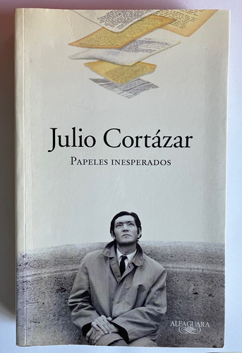 Papeles Inesperados De Julio Cortazar De Editorial Alfaguara (Usado)