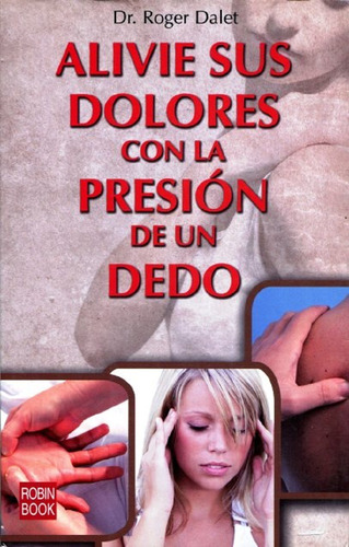 Alivie Sus Dolores Con La Presion De Un Dedo