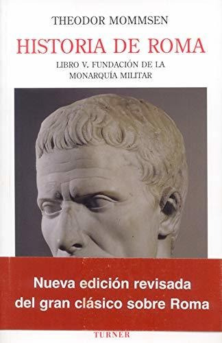 Historia De Roma / Vol. 4 / Libro V. Fundacion De La