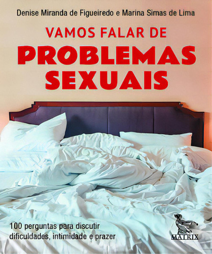 Vamos Falar De Problemas Sexuais, De Denise Miranda De Figueiredo. Editora Matrix, Capa Mole Em Português