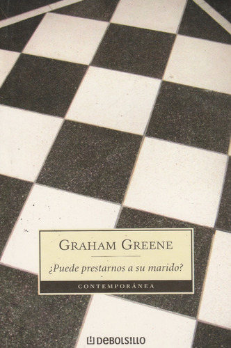 ¿ Puede Prestarnos A Su Marido ? Graham Greene 