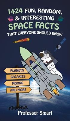 Libro 1424 Fun, Random, & Interesting Space Facts That Ev...