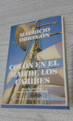 Libro Colón En El Mar De Los Caribes / Mauricio Obregón