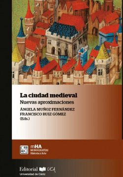 Libro La Ciudad Medieval. Nuevas Aproximacionesde Muñoz Fern