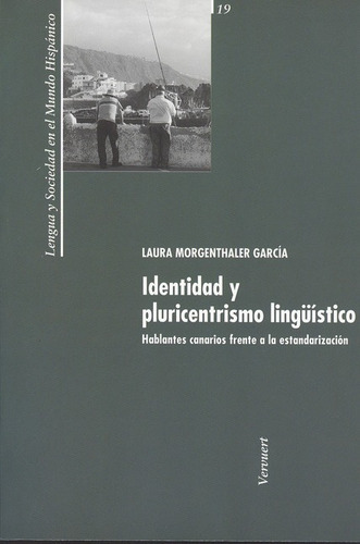 Identidad Y Pluricentrismo Lingüístico. Hablantes Canarios F