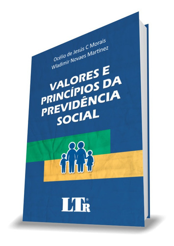 Valores E Princípios Da Previdência Social, De Océlio De Jesús C Morais. Editora Ltr, Capa Mole Em Português
