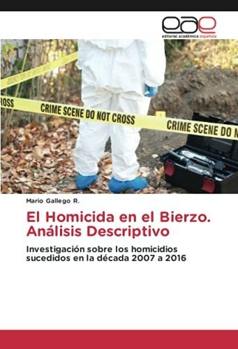 El Homicida En El Bierzo. Análisis Descriptivo: Investigació