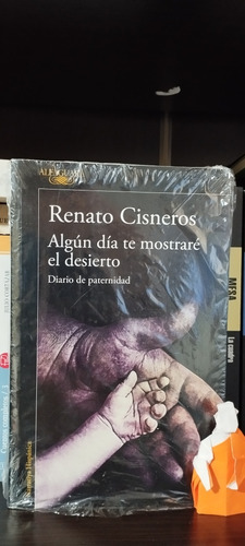 ALGún Día Te Mostraré El Desierto - Renato Cisneros