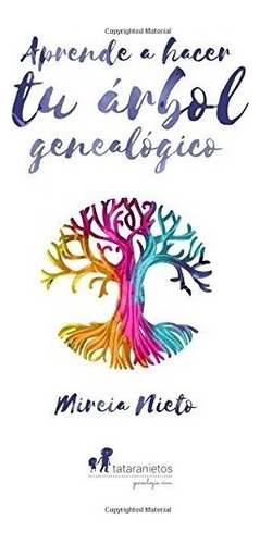 Libro : Aprende A Hacer Tu Arbol Genealogico  - Nieto, Mi. 