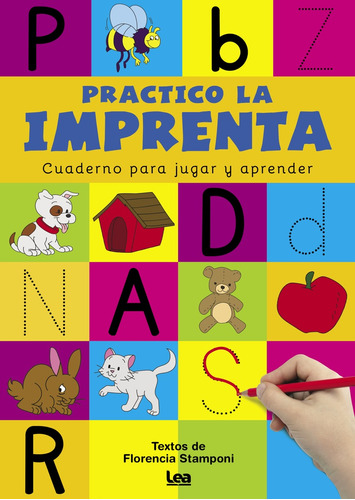 Practico La Imprenta. Cuadernos Para Jugar Y Aprender - Flor