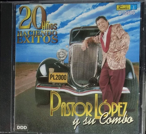 Pastor Lopez Y Su Combo - 20 Años Haciendo Éxitos