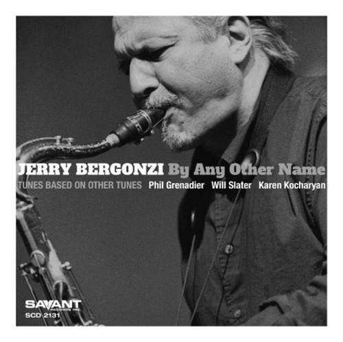 Cd De Jerry Bergonzi Con Cualquier Otro Nombre