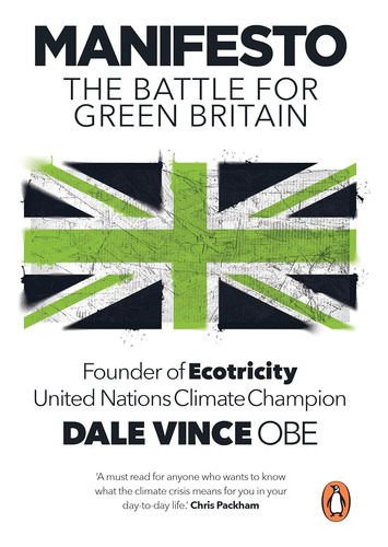 Manifesto: The Battle For Green Britain / Dale Vince