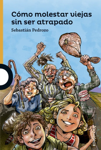 Cómo Molestar Viejas Sin Ser Atrapado - Sebastian Pedrozo