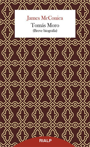 Tomãâ¡s Moro. Biografãâa, De Mcica, James. Editorial Ediciones Rialp, S.a., Tapa Blanda En Español