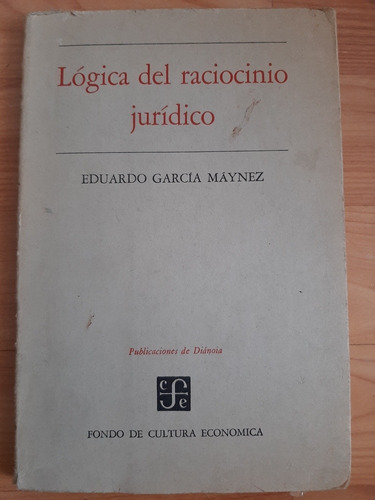 Lógica Del Raciocinio Jurídico - Eduardo García Maynez