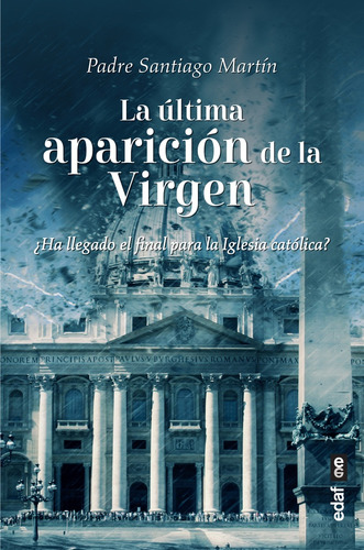 La Última Aparición De La Virgen - Santiago Martin