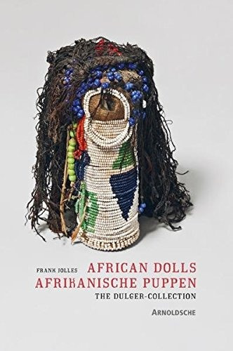 Munecas Africanas De La Coleccion Dulger