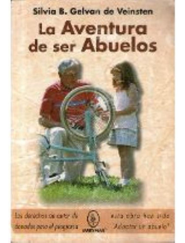 Aventura De Ser Abuelos, La, De Gelvan De Veinsten, Silvia B.. Editorial Marymar, Tapa Tapa Blanda En Español