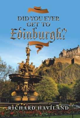 Libro Did You Ever Get To Edinburgh? - Richard Haviland