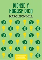 Comprar Piense Y Hagase Rico - Napoleon Hill, De Hill, Napoleon., Vol. 1. Editorial Lucemar, Tapa Dura En Español, 2024