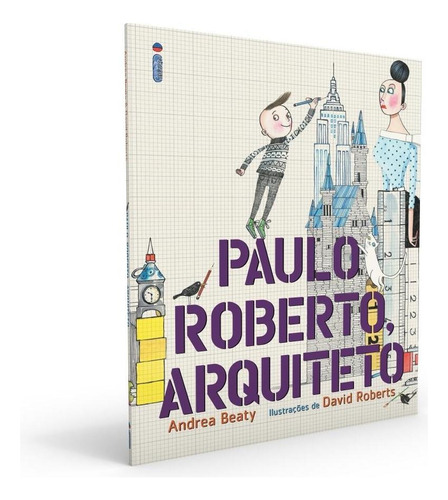 Livro Paulo Roberto Arquiteto Andrea Beaty Intrínseca