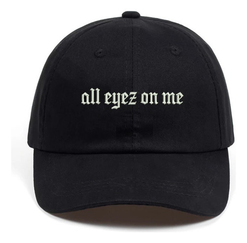 Gorra All Eyez On Me Peso Pluma Tatuaje Tupac 2pac