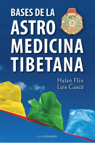 Libro Bases Astromedicina Tibetana (spanish Edition)