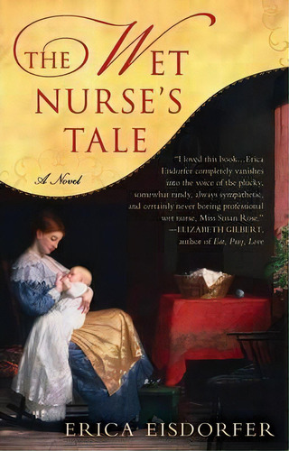 The Wet Nurse's Tale, De Erica Eisdorfer. Editorial Penguin Putnam Inc, Tapa Blanda En Inglés