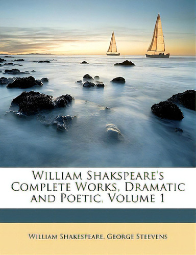 William Shakspeare's Complete Works, Dramatic And Poetic, Volume 1, De Shakespeare, William. Editorial Nabu Pr, Tapa Blanda En Inglés