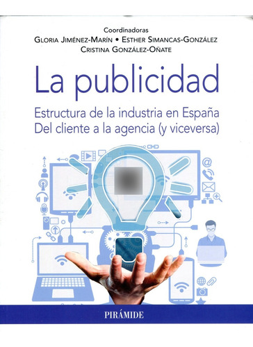 La Publicidad, De Gloria Jimenez-marin / Esther Simancas-gonzalez. Editorial Piramide, Tapa Blanda En Español, 2022