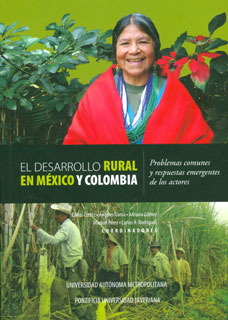 El Desarrollo Rural En México Y Colombia Problemas Comunes Y