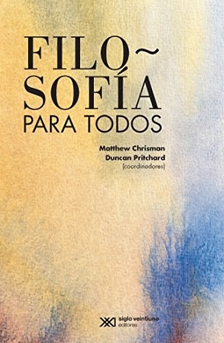 Filosofia Para Todos - Chrisman Matthew / Pritchard Duncan