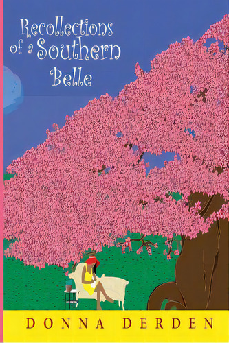 Recollections Of A Southern Belle, De Derden, Donna. Editorial Createspace, Tapa Blanda En Inglés