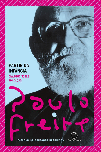 Partir da infância: Diálogos sobre educação, de Freire, Paulo. Editora Paz e Terra Ltda., capa mole em português, 2020