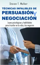 Comprar Libro: Técnicas Infalibles De Persuasión Y Negociación: Y En