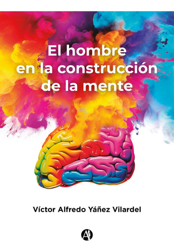 El Hombre En La Construcción De La Mente