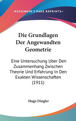 Libro Die Grundlagen Der Angewandten Geometrie: Eine Unte...