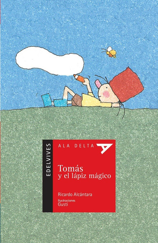 Tomás Y El Lápiz Mágico - Edelvives Ala Delta Roja