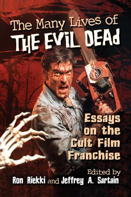 Libro The Many Lives Of The Evil Dead: Essays On The Cult...