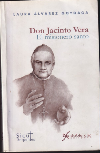 Don Jacinto Vera El Misionero Santo 