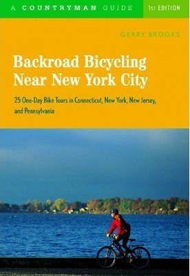 Backroad Bicycling Near New York City - Gerry T. Brooks (...