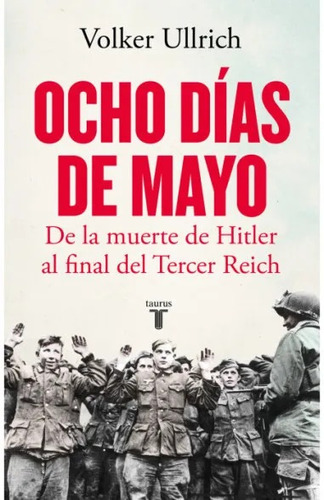 Ocho Dias De Mayo - Ullrich Volker (libro) - Nuevo