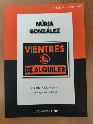 Vientres De Alquiler. Núria González. Ed. Loquenoexiste