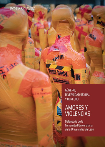 Amores Y Violencias, De Defensoría De La Comunidad Universitaria Universidad De León. Editorial Eolas Ediciones, Tapa Blanda, Edición 1 En Español, 2021