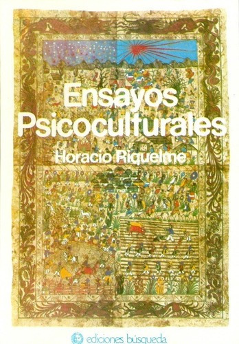 Ensayos Psicoculturales - Riquelme, Horacio, de RIQUELME, HORACIO. Editorial BUSQUEDA en español